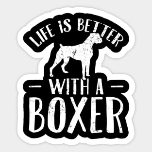 Life is better with a boxer Sticker